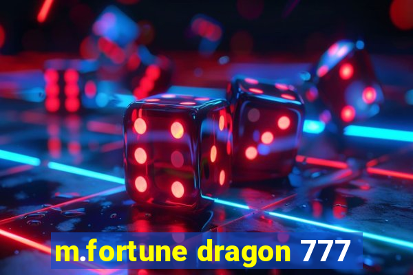m.fortune dragon 777