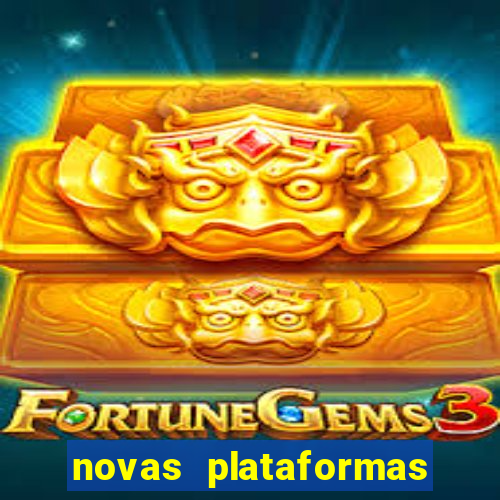 novas plataformas fortune tiger