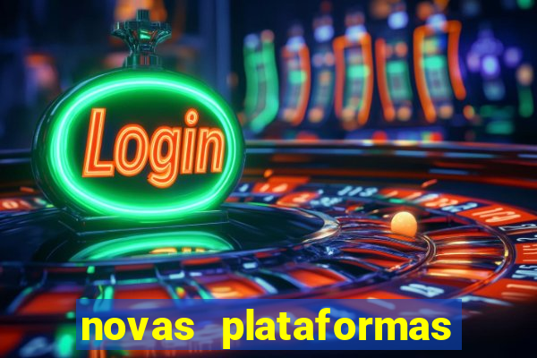 novas plataformas fortune tiger
