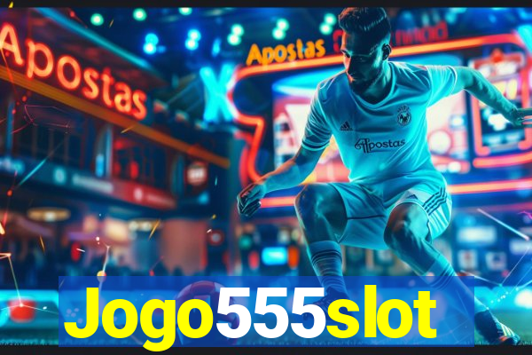 Jogo555slot