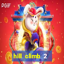 hill climb 2 dinheiro infinito