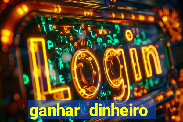 ganhar dinheiro online jogando