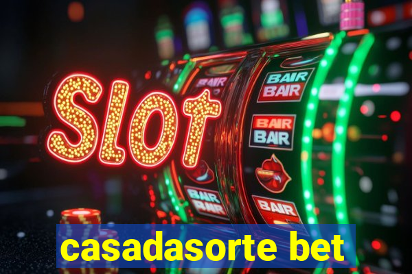 casadasorte bet