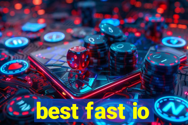 best fast io