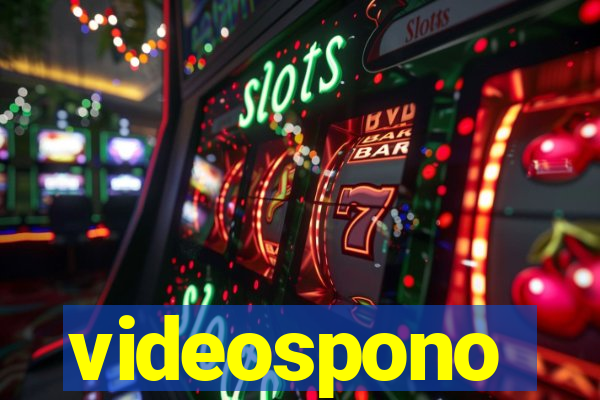 videospono
