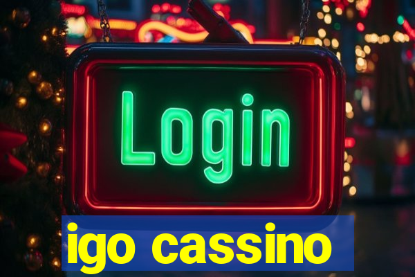 igo cassino