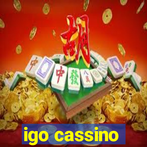 igo cassino
