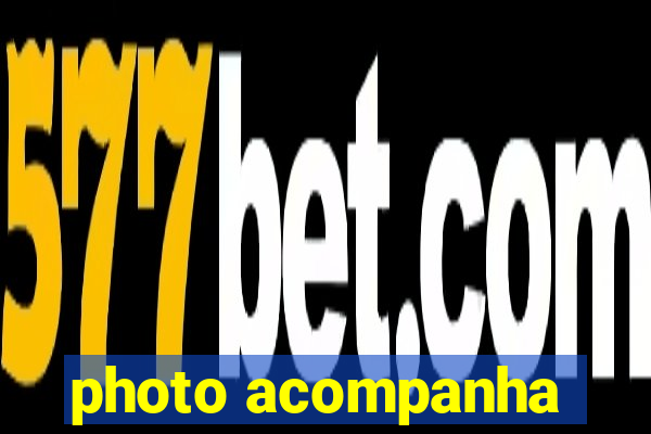 photo acompanha