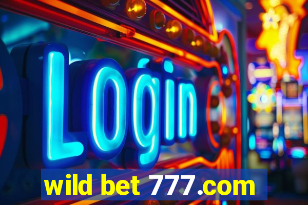 wild bet 777.com