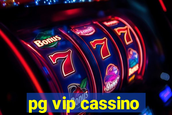 pg vip cassino