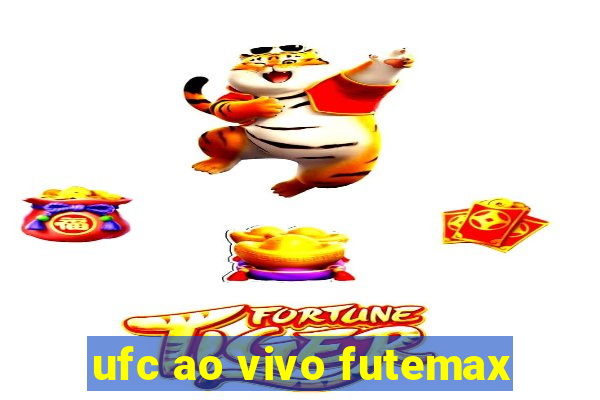 ufc ao vivo futemax