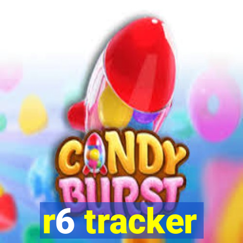 r6 tracker