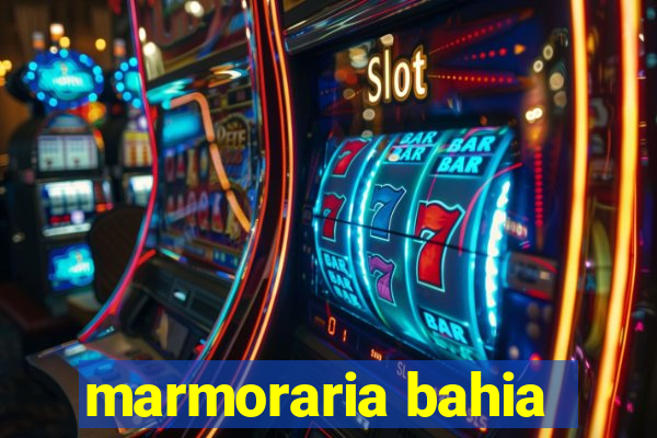 marmoraria bahia