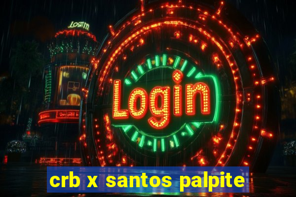 crb x santos palpite