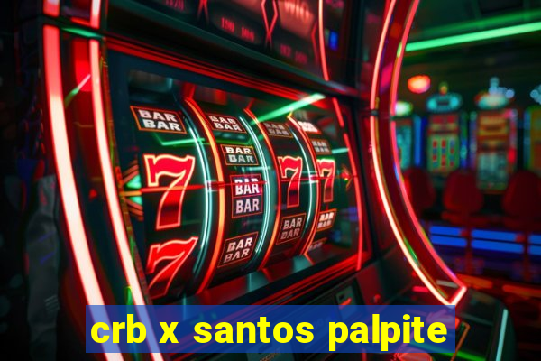 crb x santos palpite