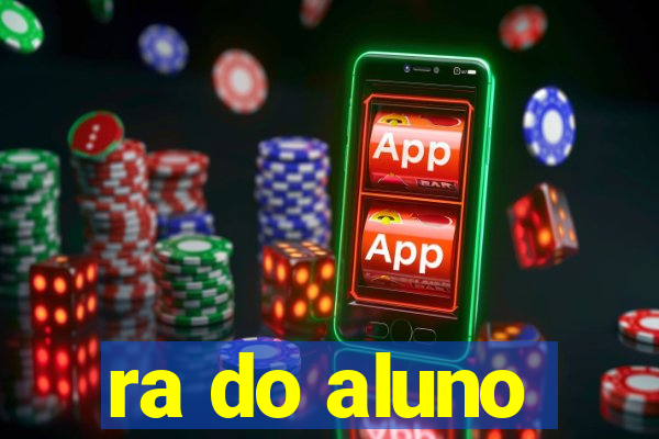 ra do aluno