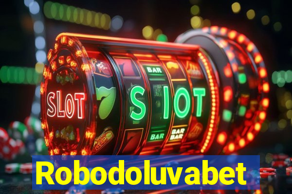 Robodoluvabet