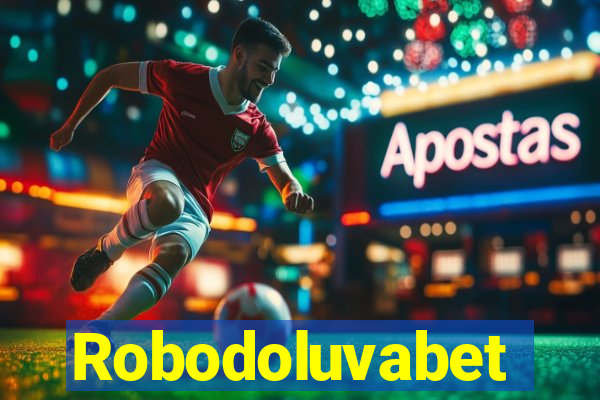 Robodoluvabet