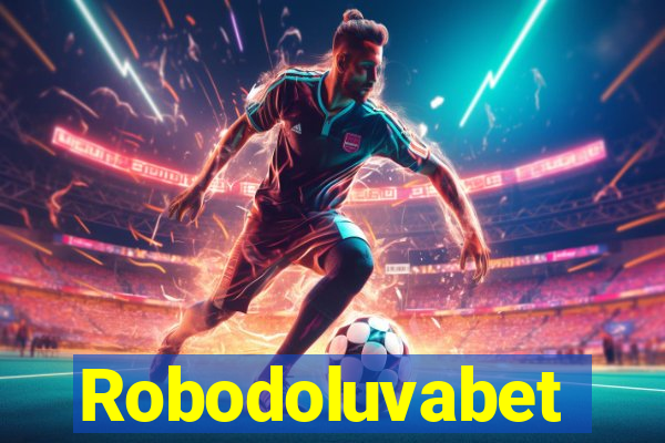 Robodoluvabet