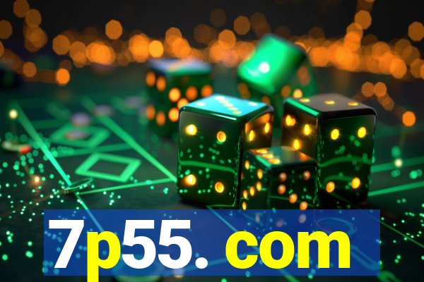 7p55. com
