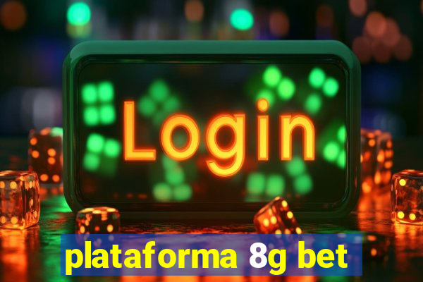 plataforma 8g bet