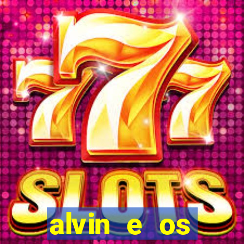 alvin e os esquilos 3 filme completo dublado