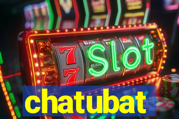 chatubat