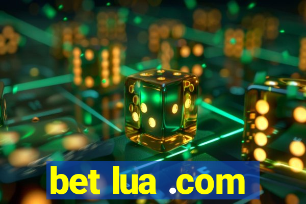 bet lua .com
