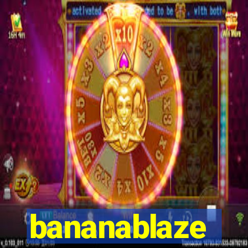 bananablaze