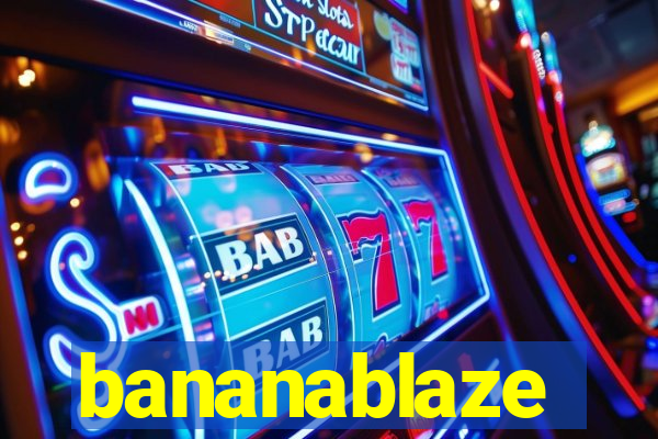 bananablaze