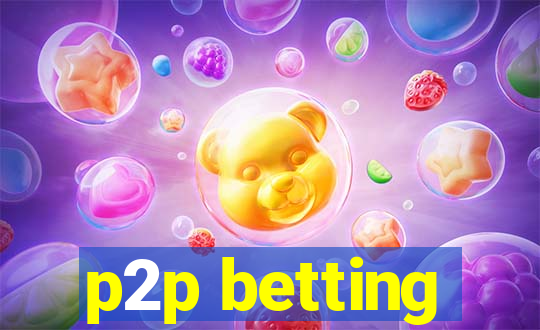 p2p betting