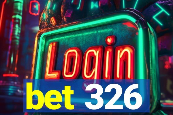 bet 326