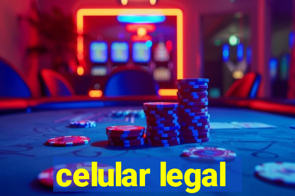 celular legal