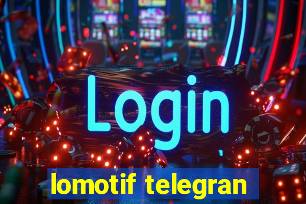 lomotif telegran