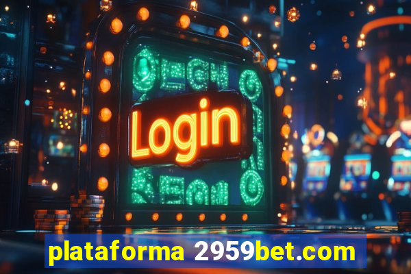 plataforma 2959bet.com