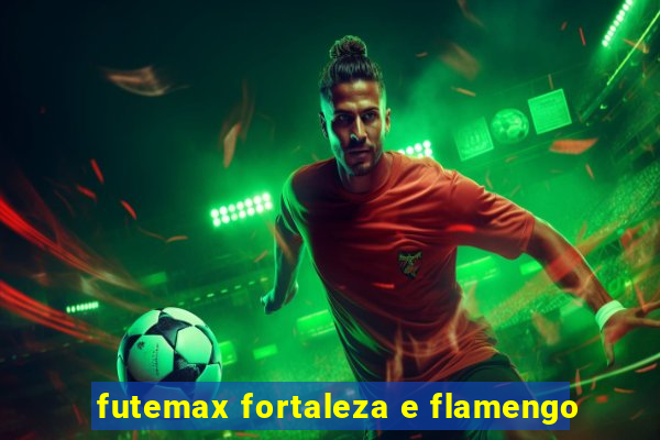 futemax fortaleza e flamengo