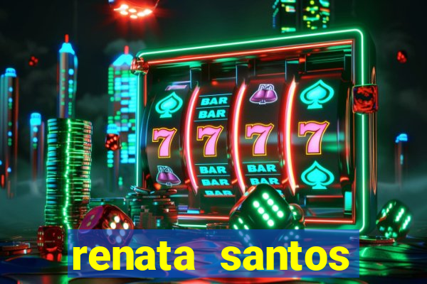 renata santos youtuber nua