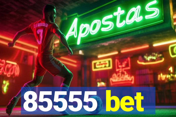 85555 bet