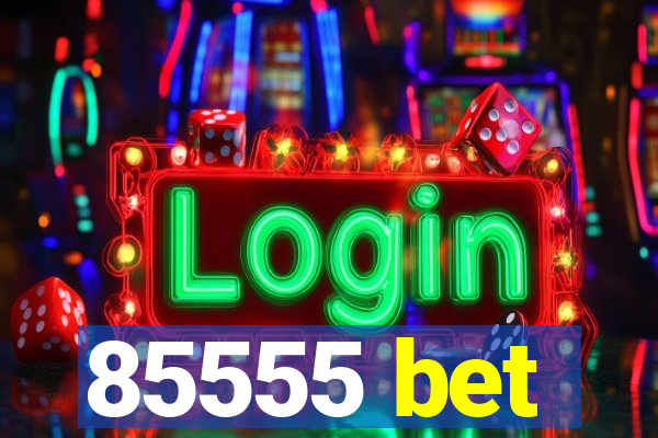85555 bet