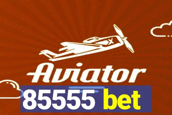85555 bet