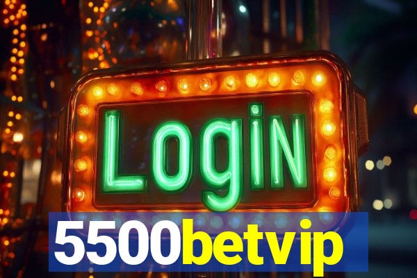 5500betvip