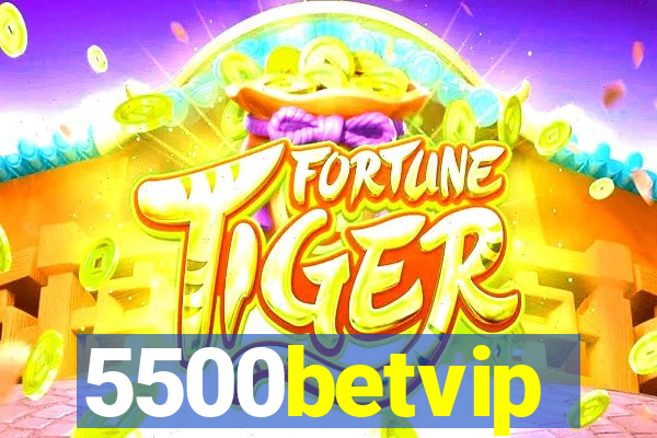 5500betvip