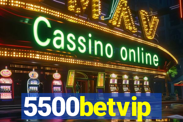 5500betvip