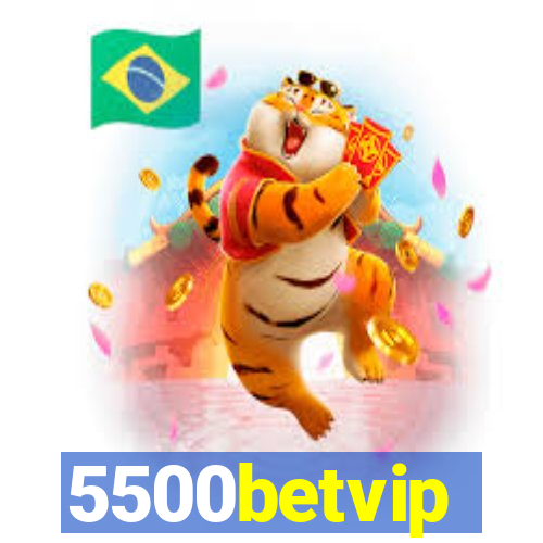 5500betvip