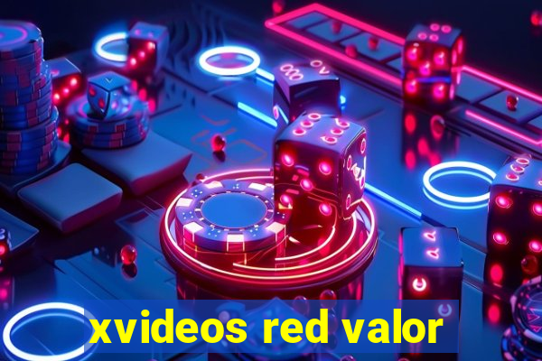 xvideos red valor