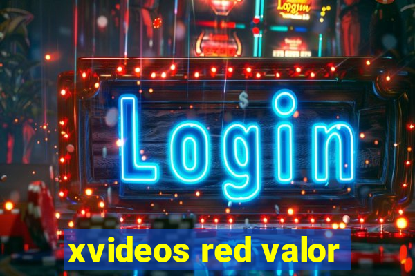 xvideos red valor
