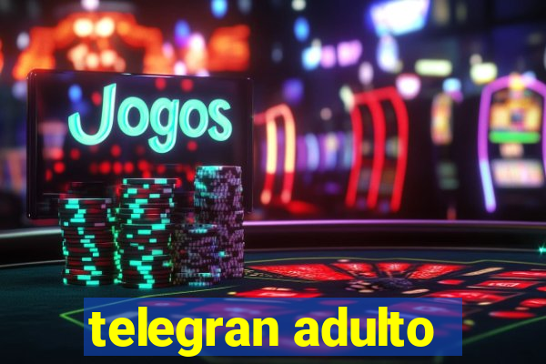 telegran adulto