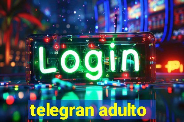 telegran adulto