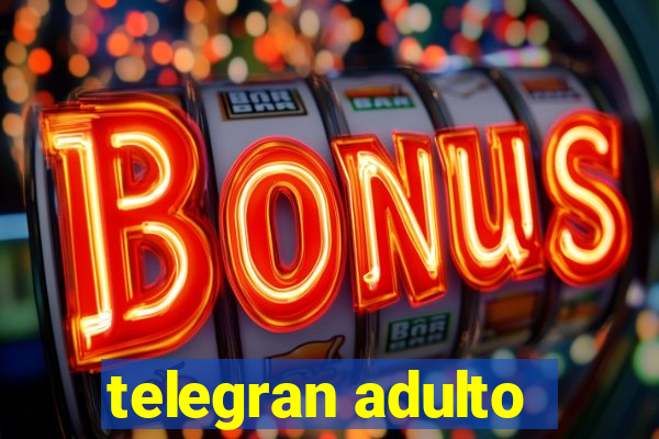 telegran adulto