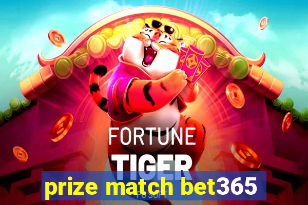 prize match bet365